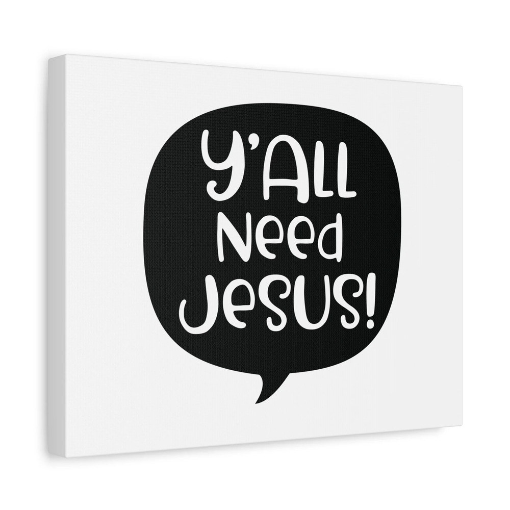 Scripture Canvas Y'all Need Jesus Psalm 37:4 Christian Wall Art Print Ready to